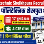 Govt Polytechnic Sheikhpura Recruitment 2026 Guest Faculty, Lab Assistant Walk-in Interview 17 July 2026